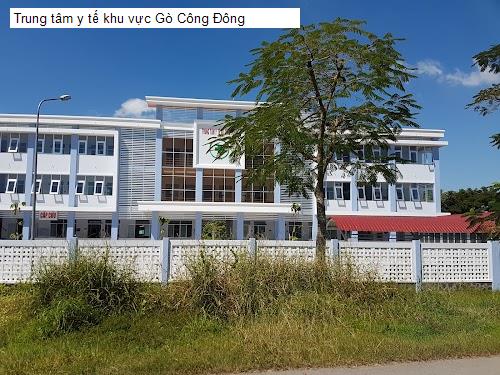 Hình ảnh Trung tâm y tế khu vực Gò Công Đông